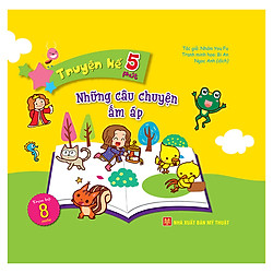 Truyện Kể 5 Phút – Những Câu Chuyện Ấm Áp