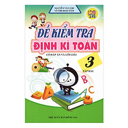 Đề Kiểm Tra Định Kì Toán Lớp 3 – Tập 2 (Tái Bản)
