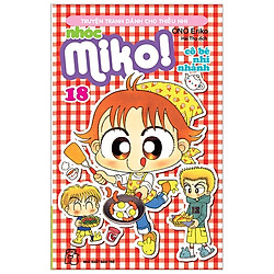 Nhóc Miko! Cô Bé Nhí Nhảnh – Tập 18 (Tái Bản 2020)