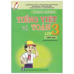 Thực Hành Tiếng Việt Và Toán – Lớp 3 (Tập 2)