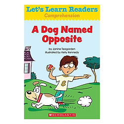 Let’s Learn Readers: A Dog Named Opposite