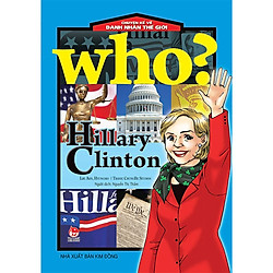 Chuyện Kể Về Danh Nhân Thế Giới – Hillary Clinton (Tái Bản)