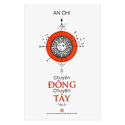 Chuyện Đông Chuyện Tây (Tập 3)