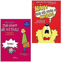 Combo sách làm cha mẹ hữu ích: Này, Con Có Thôi Đi Không! + Mè Nheo Dễ Xử Thôi (tặng kèm
