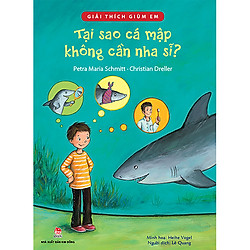 Giải Thích Giùm Em – Tại Sao Cá Mập Không Cần Nha Sĩ?