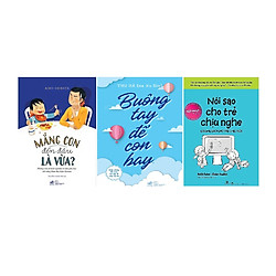 Combo Mắng Con Đến Đâu Là Vừa + Buông Tay Để Con Bay – Giải Pháp Để Con Tự Lập Và Mẹ Tự D