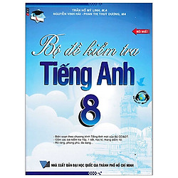 Bộ Đề Kiểm Tra Tiếng Anh 8