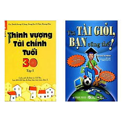 Combo Sách Kinh Tế Hay:  Tôi Tài Giỏi – Bạn Cũng Thế (Tái Bản 2019 ) +  Thịnh Vượng Tài C