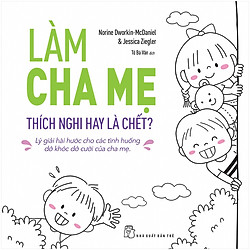 Làm Cha Mẹ: Thích Nghi Hay Là Chết?