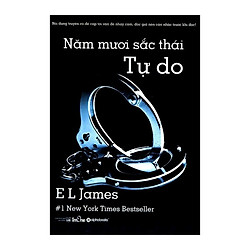 50 Sắc Thái – Tự Do – E. L. James