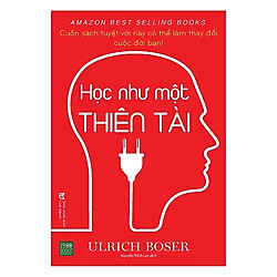 Cuốn Sách Kỹ Năng Mọi Bạn Trẻ Đều Nên Có: Học Như Một Thiên Tài