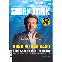 Sách Thành công trong kinh doanh và cuộc sống cùng Shark Robert Herjavec (Driven: How to