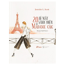 20 Bí Mật Sành Điệu Từ Madame Chic (Tái Bản 2020)