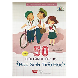 Kỹ Năng Sống Dành Cho Học Sinh Tiểu Học – Tập 1