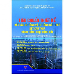 Tiêu Chuẩn Thiết Kế Kết Cấu Bê Tông Và Bê Tông Cốt Thép- Kết Cấu Thép- Công Trình Chịu Động Đất