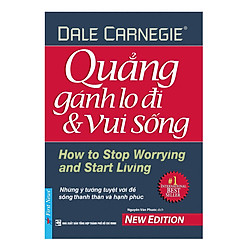 Quẳng Gánh Lo Đi Và Vui Sống (Bìa Cứng)