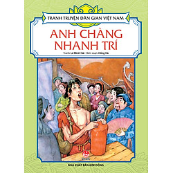 Tranh Truyện Dân Gian Việt Nam: Anh Chàng Nhanh Trí (Tái Bản 2018)