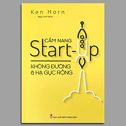 Cẩm Nang Start-Up Không Đường Và Hạ Gục Rồng