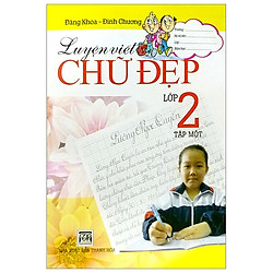 Luyện Viết Chữ Đẹp 2 – Tập 1