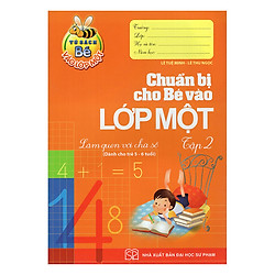 Chuẩn Bị Cho Bé Vào Lớp Một – Làm Quen Với Chữ Số (Tập 2)