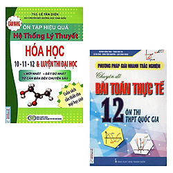 Combo 2 Cuốn: Cẩm Nang Ôn Tập Hiệu Quả Hệ Thống Lý Thuyết Hóa Học 10 – 11 – 12 Và Luyện T