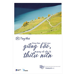 Mong Bạn Trải Qua Giông Bão, Quay Về Vẫn Là Thiếu Niên