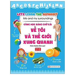 Cùng Học Bảng Chữ Cái Về Tôi Và Thế Giới Xung Quanh