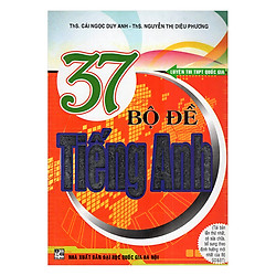 37 Bộ Đề Thi Môn Tiếng Anh