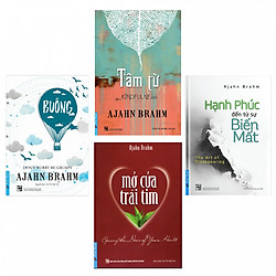 Combo 4 cuốn sách của Thiền sư Ajahn Brahm: Tâm Từ + Buông bỏ buồn buông + Mở cửa trái tim + Hạnh phúc đến từ sự biến mất