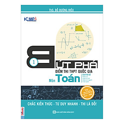Bứt Phá Điểm Thi THPT Quốc Gia Môn Toán (Tập 1)