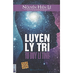 Luyện Lý Trí – Tư Duy Lí Tính (Quà Tặng Audio Book) (Tặng Thêm Decan Thước Đo Chiều Cao C