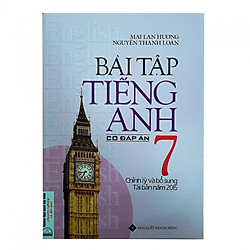 Bài tập Tiếng Anh 7 (Có đáp án) – Tái bản năm 2015