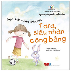 Super Kids – Siêu Nhân Nhí – Tara, Siêu Nhân Công Bằng
