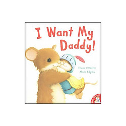 I Want My Daddy!