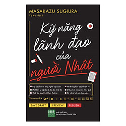 Cuốn Sách Hay Nhất Của Tác Giả Masakazu Sugiura Giúp Đánh Thức Tiềm Năng Lãnh Đạo Trong B