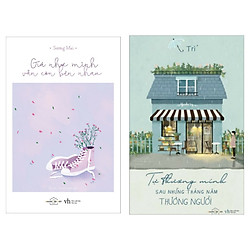 Combo Truyện Ngắn Tản Văn: Tự Thương Mình Sau Những Năm Tháng Thương Người + Giá Như Mình