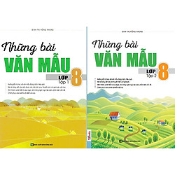 Combo Trọn Bộ 2 Cuốn Những Bài Văn Mẫu Lớp 8 ( Tập 1 + Tập 2 ) tặng kèm bookmark