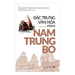 Đặc Trưng Văn Hóa Vùng Nam Trung Bộ