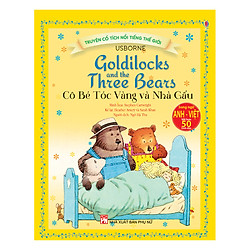 Truyện Cổ Tích Nổi Tiếng Thế Giới – Cô Bé Tóc Vàng Và Nhà Gấu (Song Ngữ Anh Việt)