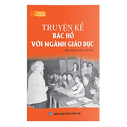 Truyện Kể Bác Hồ Với Ngành Giáo Dục