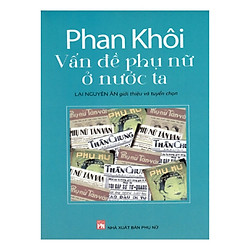 Phan Khôi – Vấn Đề Phụ Nữ Nước Ta