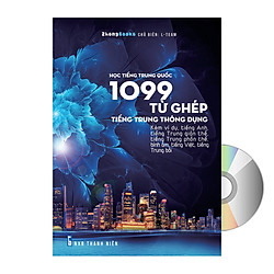 1099 Từ Ghép Tiếng Trung Thông Dụng (Kèm ví dụ, tiếng Anh, tiếng Trung giản thể, tiếng Tr