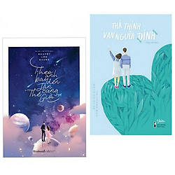 Combo 2 cuốn sách văn học đặc sắc:  Theo Anh Bay Đến Tận Cùng Thế Giới +  Thả Thính Vạn N