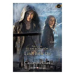 Linh Hồn Lạc – Phần 5 Series Vũ Khí Bóng Đêm (Tái Bản)