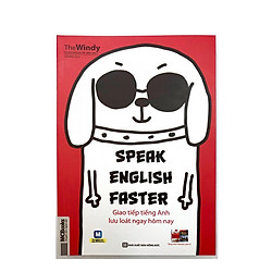 speak english faster giao tiếp tiếng anh ngay hôm nay( tặng bút bi..)