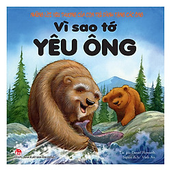 Những Lời Yêu Thương Của Con Trẻ Dành Tặng Các Ông – Vì Sao Tớ Yêu Ông (Tái Bản)