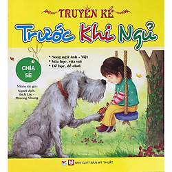 Truyện Kể Trước Khi Ngủ – Chia Sẻ ( Song Ngữ Anh – Việt ) – Tặng Kèm Sổ Tay
