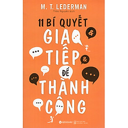 11 Bí Quyết Giao Tiếp Để Thành Công (Xuất Bản 2018)