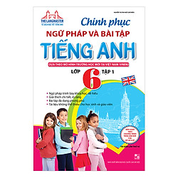 The Langmaster – Chinh Phục Ngữ Pháp Và Bài Tập Tiếng Anh Lớp 6 – Tập 1 (Tái Bản 01)