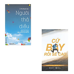 Combo 2 cuốn: Người Thả Diều: Những Câu Chuyện Chắp Cánh Ước Mơ Tuổi Trẻ – Cứ Bay Rồi Sẽ